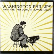 Washington Phillips, What Are They Doing In Heaven Today? (LP)