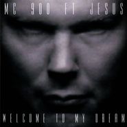 MC 900 Ft Jesus, Welcome To My Dream (CD)