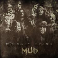 Whiskey Myers, Mud (CD)