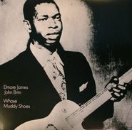 Elmore James, Whose Muddy Shoes [Import, Limited Edition] (LP)