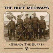 Billy Childish & The Buff Medways, Steady The Buffs [Import] (CD)