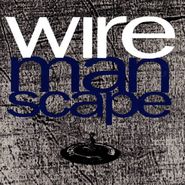 Wire, Manscape (CD)