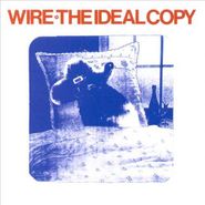 Wire, The Ideal Copy (CD)