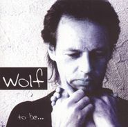 Wolf, To Be... [Import] (CD)