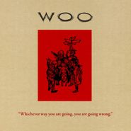 Woo, Whichever Way You Are Going, You Are Going Wrong (CD)