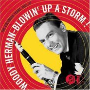 Woody Herman, Blowin' Up A Storm: The Columbia Years 1945-47 (CD)