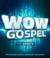 Various Artists, Wow Gospel: The 2000's (CD)
