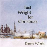 Danny Wright, Just Wright For Christmas (CD)