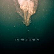 Wye Oak, Civilian (LP)