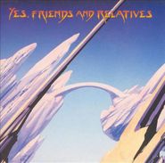 Yes, Friends & Relatives (CD)