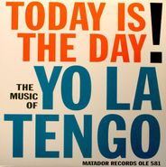 Yo La Tengo, Today Is The Day! (12")