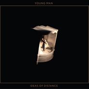 Young Man, Ideas Of Distance (CD)