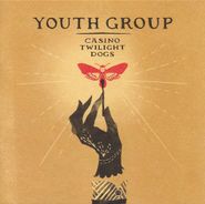 Youth Group, Casino Twilight Dogs (CD)