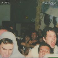 Spice, A Better Treatment / Everyone Gets In [Splatter Vinyl] (7")