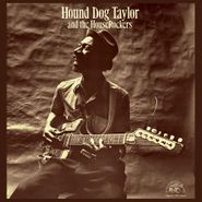 Hound Dog Taylor, Hound Dog Taylor & The Houserockers [180 Gram Vinyl] (LP)