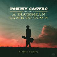 Tommy Castro, Tommy Castro Presents A Bluesman Came To Town [Coke Bottle Green Vinyl] (LP)