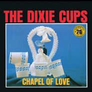 The Dixie Cups, Chapel Of Love (LP)