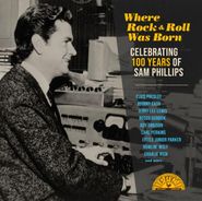 Various Artists, Where Rock & Roll Was Born: Celebrating 100 Years of Sam Phillips (LP)
