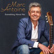 Marc Antoine, Something About Her (CD)