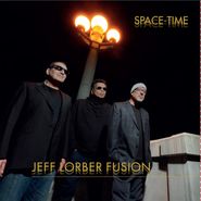 Jeff Lorber Fusion, Space-Time (CD)