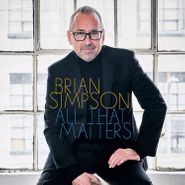 Brian Simpson, All That Matters (CD)