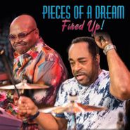 Pieces Of A Dream, Fired Up! (CD)