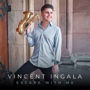 Vincent Ingala, Escape With Me (LP)