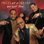 Pieces Of A Dream, We Got This (CD)