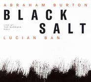 Abraham Burton, Black Salt: Live At The Baroque Hall (CD)