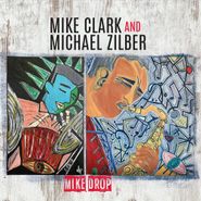Mike Clark, Mike Drop (CD)