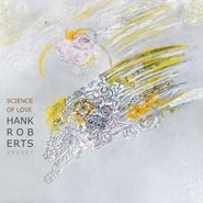 Hank Roberts, Science Of Love (CD)