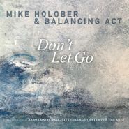 Mike Holober, Don't Let Go (CD)