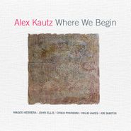Alex Kautz, Where We Begin (CD)
