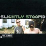 Slightly Stoopid, Live & Direct: Acoustic Roots (LP)