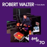 Robert Walter, Spirit of '70 [180 Gram Vinyl] (LP)