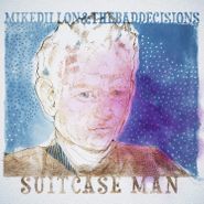 Mike Dillon, Suitcase Man (LP)