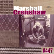 Marshall Crenshaw, #447 (LP)