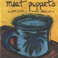 Meat Puppets, Up On The Sun (LP)