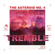The Asteroid No. 4, Tremble (CD)