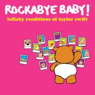 Rockabye Baby!, Lullaby Renditions Of Taylor Swift (LP)