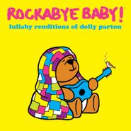 Rockabye Baby!, Lullaby Renditions Of Dolly Parton (CD)