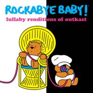 Rockabye Baby!, Lullaby Renditions Of Outkast (CD)