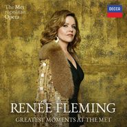 Renée Fleming, Greatest Moments At The Met (CD)