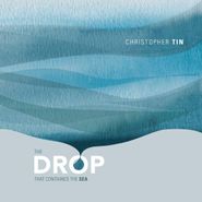 Christopher Tin, The Drop That Contained The Sea (CD)