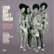 Various Artists, Look But Don't Touch! Girl Group Sounds USA 1962-1966 (LP)