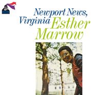 Esther Marrow, Newport News, Virginia [180 Gram Vinyl] (LP)