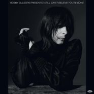 Various Artists, Bobby Gillespie Presents I Still Can't Believe You're Gone (CD)
