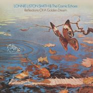 Lonnie Liston Smith & The Cosmic Echoes, Reflections Of A Golden Dream (LP)