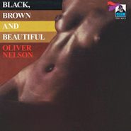 Oliver Nelson, Black, Brown & Beautiful (LP)