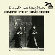Ornette Coleman, Friends & Neighbors: Ornette Live At Prince Street (LP)